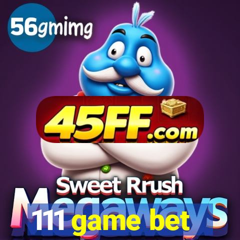 111 game bet